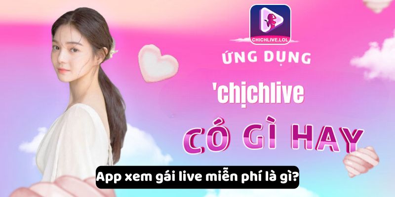 app-xem-gai-live-mien-phi-1