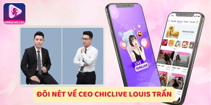 ceo-chichlive-louis-tran-1